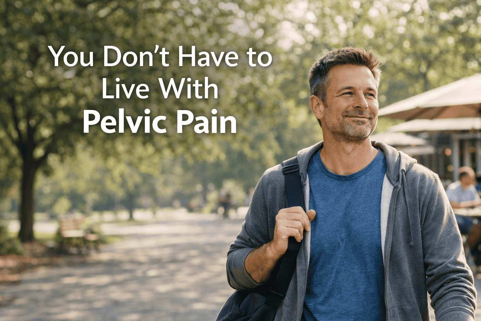 Sam’s Story: How One Man Took Back Control from Chronic Pelvic Pain (CPPS)